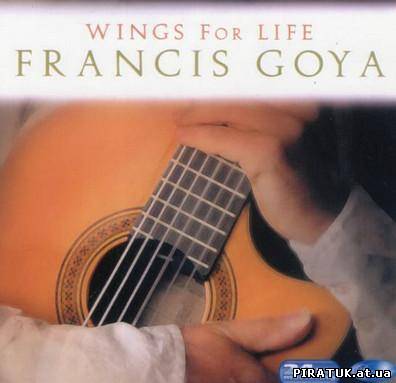 Francis Goya - Wings for Life (2008) MP3