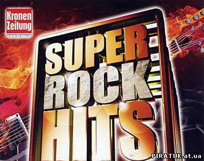 Скачати бесплатно VA - Super rock hits ( 2010)