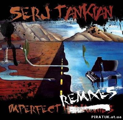 Serj Tankian - Imperfect Remixes (2011)