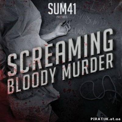 Sum 41 - Screaming Bloody Murder (2011)