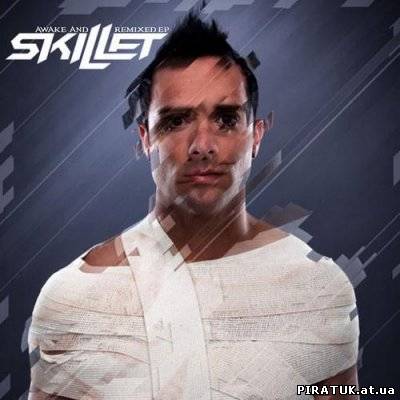 Skillet - Awake And Remixed (2011)