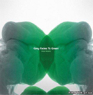 Oscar Mulero - Grey Fades To Green (2011)