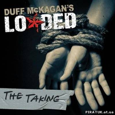 Duff McKagan's Loaded - The Taking (2011)