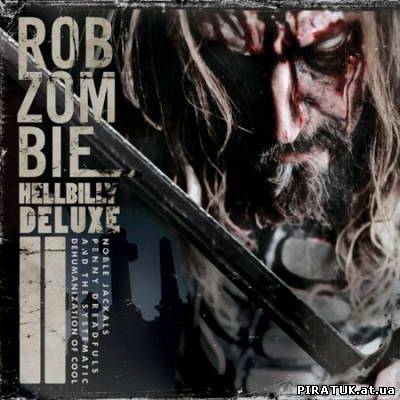 Скачати Rob Zombie - Hellbilly Deluxe 2: Reissue