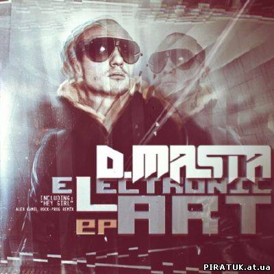D.Masta - Electronic Art [EP] (2011)